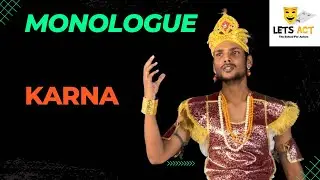 Monologue | Karna by Mohit ( Student of Lets Act )