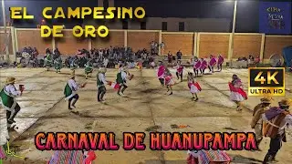 FINAL - Carnaval de Huanupampa / Ayacucho / Hatun Danza (EL CAMPESINO DE ORO 2025 - RAÍCES YAUYINAS)