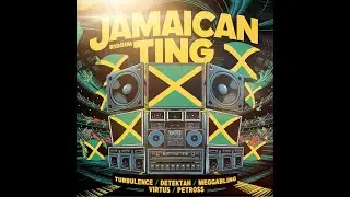 Jamaican Ting Riddim Mix (2024) Petross, Turbulence, Detettah, Megga Bling, Virtus x Drop Di Riddim