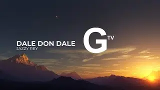JAZZY REY - Dale Don Dale (Original Moombahton)