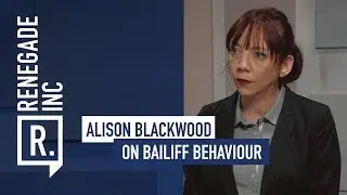 ALISON BLACKWOOD on Bailiff Behaviour