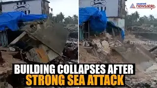 Building collapses after strong sea attack in Thrissur; Watch video