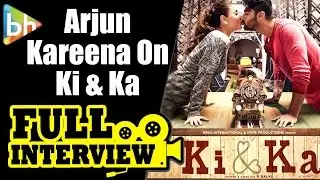 Ki & Ka | Arjun Kapoor | Kareena Kapoor | Full Interview | Quiz | Rapid Fire