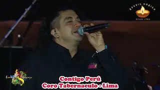 Contigo peru y el Coro del Tabernaculo