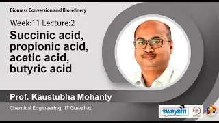 Lec 32 : Succinic acid, propionic acid, acetic acid, butyric acid