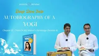 Autobiography, Ch 12: Years in My Master's Hermitage (Session 4)