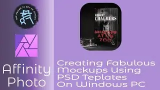 Creating Fabulous Mockups Using PSD Templates In Affinity Photo  For Windows PC