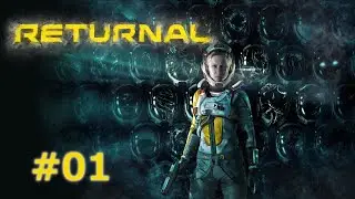 【Returnal】Play log 001