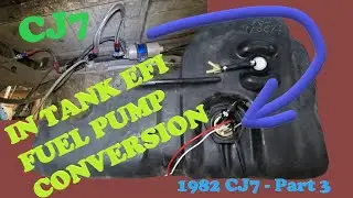 1982  CJ7 Overhaul Part 3 - In tank EFI fuel pump installation and body lift removal