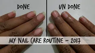 My Nail Care Routine 2017 || MC INDU