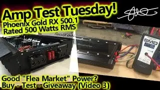 Amp Test Tuesday - Phoenix Gold RX500.1 Rated 500 watts RMS - Good Flea Market Power? (video 3)