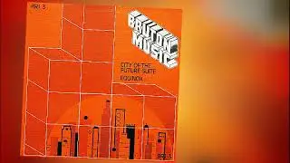 Bruton Music - City Of The Future Suite / Equinox (1978 - BRI3)