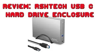 Review: RSHTECH USB C Hard Drive Enclosure