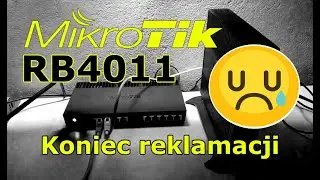 Koniec reklamacji Mikrotik RB4011 z niedziałającymi portami rj45 i nie świecącymi kontrolkami port&oacute;w