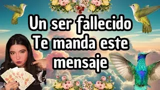 🕊Mensaje De Un Ser Fallecido🕊✨️Te impresionarás✨️