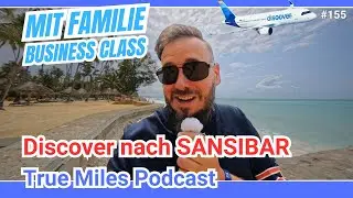 Mit Discover Business Class nach Sansibar (mit der Familie)