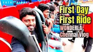 First Day First Ride in WONDERLA 😱🔥 Chennai Vlog – Fun, Fear & Unlimited Enjoyment! | Just Warm Up