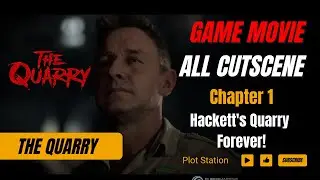 The Quarry - Full Movie - All Cutscenes - Chapter 1 - Hackett's Quarry Forever!