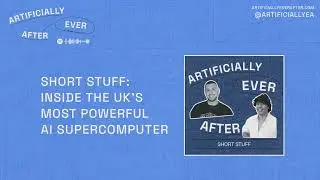 Short Stuff: Inside the UK&rsquo;s Most Powerful AI Supercomputer