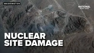 What to know about damage to Iran nuclear sites