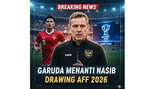 Breaking News: Menanti Nasib Garuda di Drawing Piala AFF 2026