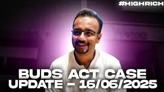 #73 : BUDS Act Case Update (16-06-2025)- #HighRich 👆
