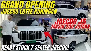 GRAND OPENING JAECOO LOTTE MALL KUNINGAN - JAECOO J5 MASIH 200 JUTAAN & READY J8 SHS 7 SEATER IRIT