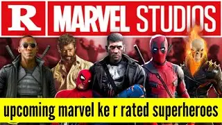 Upcoming R rated Marvel movies