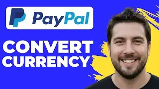 How To Convert Currency On PayPal (Working 2026)