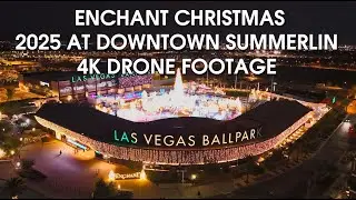 Enchant Christmas 2025 At Downtown Summerlin 4K Drone Footage