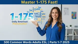 500 Most Common English Words for Adults ESL Master 1 175 Pronunciation Fast  Parts 1 7 2025