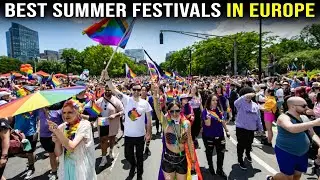 Top 10 Best SUMMER FESTIVALS In Europe