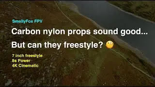 Carbon Nylon Props? Yes please! - 7 inch FPV Freestyle #8sfpv #hqprops #iflighteurope
