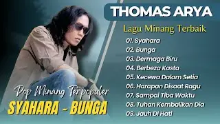 Thomas Arya - SYAHARA - BUNGA - DERMAGA BIRU || LAGU POP MINANG MELAYU TERPOPULER 2025