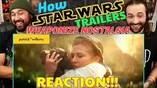 How STAR WARS Trailers Weaponize NOSTALGIA - REACTION & DISCUSSION!!!