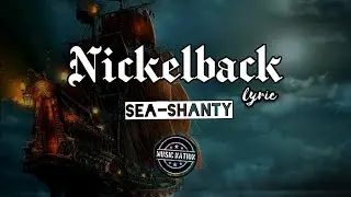 Nickelback - Rockstar Sea Shanty (Lyric)