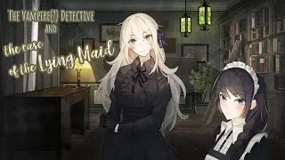 The Vampire() Detective and the Case of the Lying Maid - Yuri mystery with a battle of wits