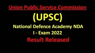 UPSC NDA 1 Examination Results released 2022