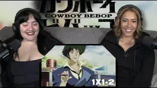 Cowboy Bebop 1x1&ndash;2 &ldquo;Asteroid Blues&rdquo; / &ldquo;Stray Dog Strut&rdquo; | First Time Reaction