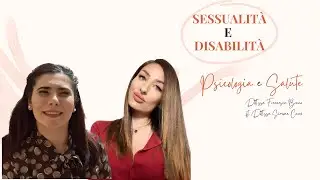 DISABILITÀ E SESSUALITÀ | ASSISTENTE SESSUALE, DEVOTISMO... ft. Dott.ssa Simona Currò