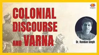 How Colonial Lies About Caste System Destroyed India's True Social Philosophy | Dr. Kundan Singh