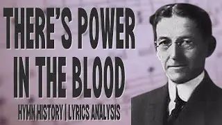 Power in the Blood | story behind the hymn | hymn history | lyrics