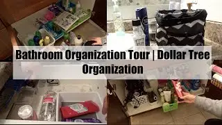 Bathroom Organization Tour | Dollar Tree Organization | 10 Weeks to a Clutter Free Home