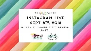 The Happy Planner Girl&trade; REVEAL //  Instagram LIVE 9/4 Part 1