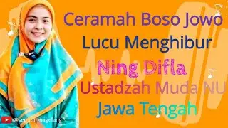 Ceramah Boso Jowo Lucu Pengajian Ning Difla Ilfie Chasanah SSi