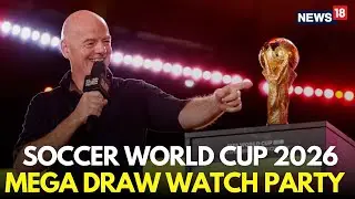 FIFA World Cup 2026 Draw Party LIVE | President Trump Makes A BIG Announcement | US News | N18G