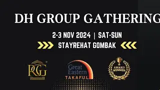 DH GROUP GATHERING 2 NOV- 3 NOV 2024  ( LETS BE GREAT TOGETHER)