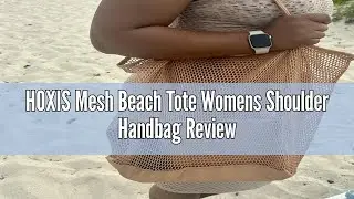 HOXIS Mesh Beach Tote Womens Shoulder Handbag Review