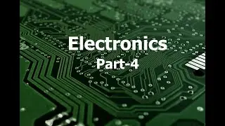 Basic Electronics In Bengali | Part - 4 | Susmita Banik
