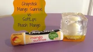 Chapstick Mango Sunrise vs. SoftLips Peach Mango
